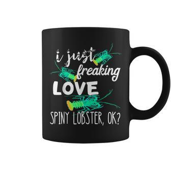 I Just Freaking Love Spiny Lobster Crustacean Lobstering Coffee Mug - Monsterry DE