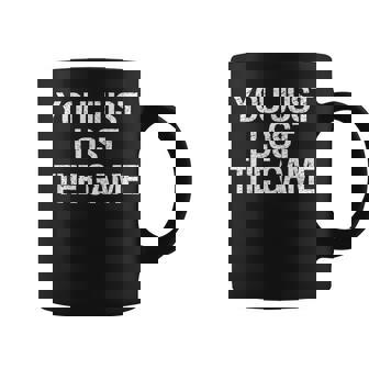 You Just Lost The Game Coffee Mug - Thegiftio UK