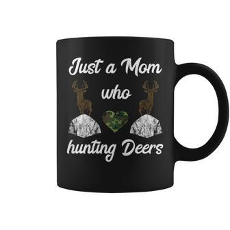Just A Mom Who Hunting Deers Season Hunt Antlers Hunter Coffee Mug - Monsterry AU