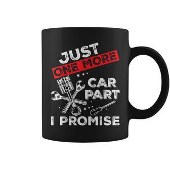 Just One More Car Part I Promise Piston Mechanic Garage Men Coffee Mug | Mazezy