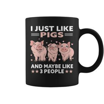 I Just Like Pigs And Maybe 3 People Farm Pig Coffee Mug | Mazezy
