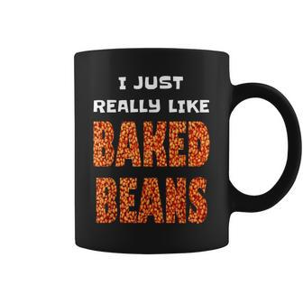 I Just Really Like Baked Beans Food Lover Coffee Mug - Thegiftio UK