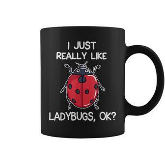 I Just Really Like Ladybugs Lover Ladybugs Insect Love Coffee Mug - Monsterry