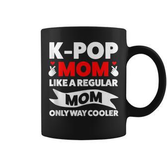 K-Pop Mom Like A Regular Mom Only Way Cooler Lgbt Gay Pride Coffee Mug - Monsterry