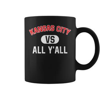 Kansas City Vs All Y'all Kansas City Coffee Mug - Monsterry DE