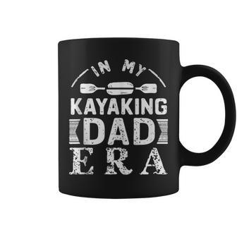 In My Kayaking Dad Era Happy Father's Day For Husband Dad Coffee Mug - Thegiftio UK