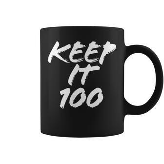 Keep It 100 Coffee Mug - Monsterry UK