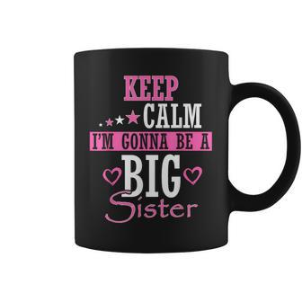 Keep Calm I'm Gonna Be A Big Sister Baby Announcement Coffee Mug - Thegiftio UK