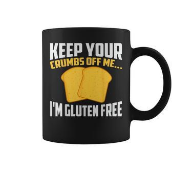 Keep Your Crumbs Off Me Sorry I'm Gluten Free Coffee Mug - Thegiftio UK