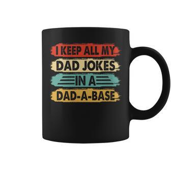 I Keep All My Dad Jokes In A Dad-A-Base Vintage Fathers Day Coffee Mug - Monsterry UK