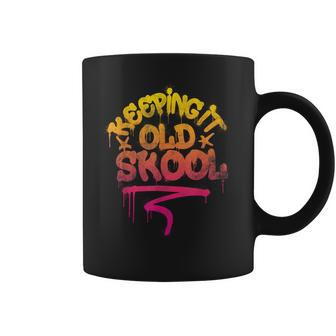 Keeping It Old Skool Hip Hop 80S 90S Graffiti Coffee Mug - Monsterry