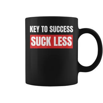 Key To Success Suck Less T Coffee Mug - Monsterry UK