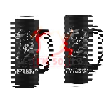 I Like To Kick Stretch And Kick I'm 50 Fifty Years Old Coffee Mug | Mazezy