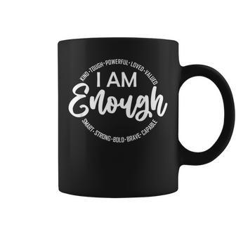 I Am Kind Enough Loved Inspirational Motivational Coffee Mug - Monsterry