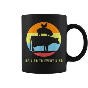 Be Kind To Every Kind Animal Rights Go Vegan Saying T Shir Coffee Mug - Monsterry