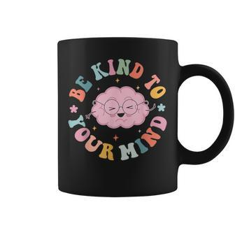 Be Kind To Your Mind Cute Mental Health Matters Coffee Mug | Mazezy UK
