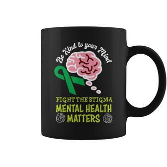 Be Kind To Your Mind Mental Health Matters Mind Therapist Coffee Mug - Thegiftio UK