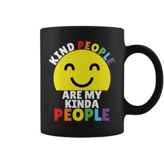 Kind People Are My Kinda People Kindness Smiling Coffee Mug | Mazezy