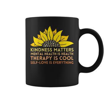 Kindness Matters Mental Health Self-Love Therapy Sunflower Coffee Mug - Monsterry