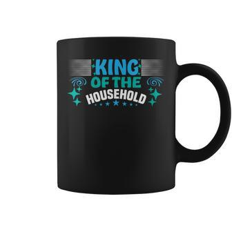 King Of Household Quote Dad Apparels Fathers's Day Coffee Mug - Thegiftio UK