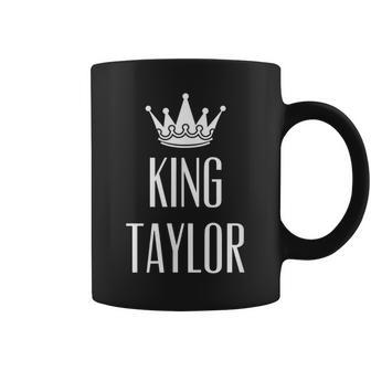 King Taylor Surname Last Name Dad Coffee Mug | Crazezy DE