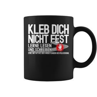 Kleb Dich Nicht Fest Lerne Lesen Und Writt Tassen - Seseable