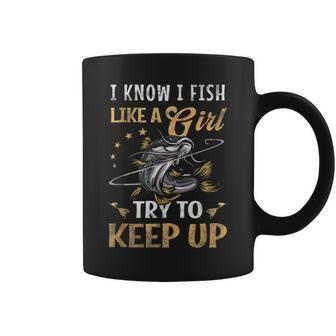 I Know I Fish Like A Girl Try To Keep Up Fishing Pink Coffee Mug - Monsterry UK