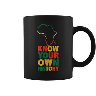 Know Your Own History Black History Month Junenth Melanin Coffee Mug - Monsterry AU