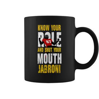 Know Your Role And Shut Your Mouth Jabroni Coffee Mug | Crazezy UK