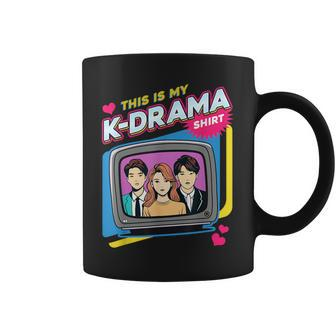 Korean Drama For This Is My K Drama Watching Coffee Mug | Mazezy