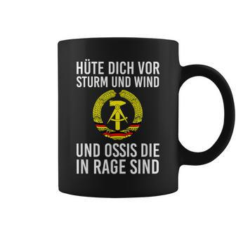 Kult Hüte Dich Vor Storm Und Wind Und Ossis Die In Rage Sind Tassen - Seseable