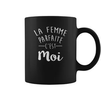 La Femme Parfaite C'est Moi Tasse - Cadeauxyz
