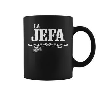 La Jefa La Mera Mera The Boss Woman Latina Coffee Mug | Crazezy UK