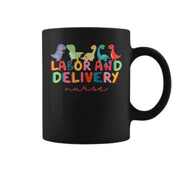 Labor And Delivery Nurse Cute Dinosaur L&D Nurse Coffee Mug - Monsterry