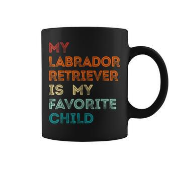 My Labrador Retriever Is My Favorite Child Dog Lovers Coffee Mug | Crazezy DE