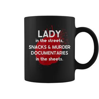 Lady In The Street Snacks Murder Documentaries In The Sheets Coffee Mug | Crazezy UK