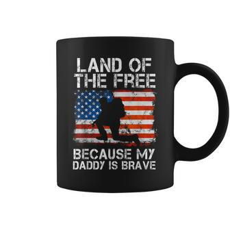 Land Of The Free Because My Daddy Is Brave Military Child Coffee Mug - Monsterry UK