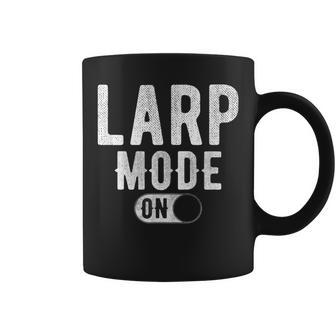 Larp Mode On For Live Action Role Playing Larping Coffee Mug | Crazezy CA