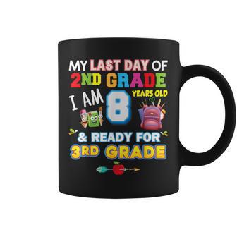 My Last Day Of 2Nd Grade I'm 8 Years Old And Ready For 3Rd Coffee Mug - Monsterry AU