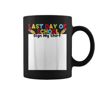 Last Day Of School Sign My Teacher Student 2024 Coffee Mug - Monsterry CA
