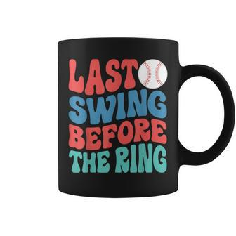 Last Swing Before The Ring Baseball Bachelorette Party Coffee Mug - Seseable