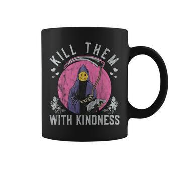 Laughing Grim Reaper Smile Kill Them With Kindness Coffee Mug - Thegiftio UK