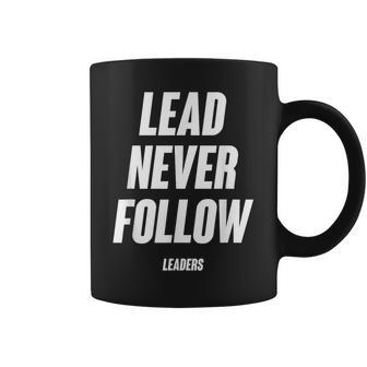 Lead-Never-Follow-Leaders--Saying Coffee Mug - Monsterry UK