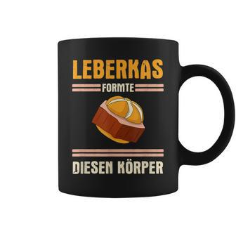 Leberkäse Leberkas Formte Diesen Körper German Tassen - Seseable