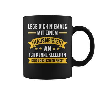 With Leg Dich Niemal Mit Einen Hausmeister An Hauswart Sayings Tassen - Seseable