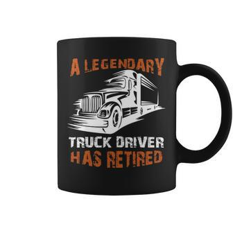 A Legendary Truck Driver Has Retired Perfect Trucker Coffee Mug | Mazezy AU