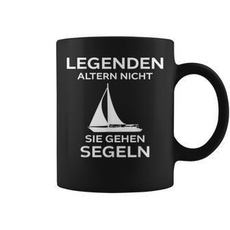 Legenden Altern Nicht Sie Gehen Segeln Tassen - Geschenkecke