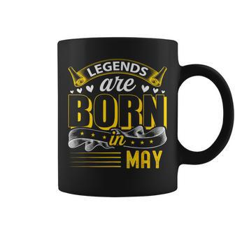 Legends Are Born In May Birthday Month Coffee Mug - Monsterry DE