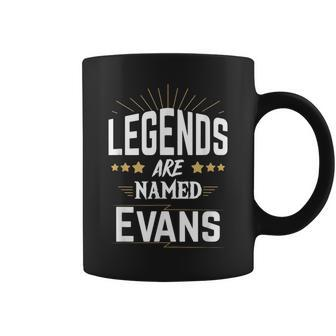 Legends Are Named Evans Coffee Mug - Seseable