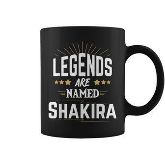 Legends Are Named Shakira Coffee Mug - Seseable